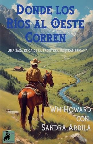 Cover image for Donde los Rios al Oeste Corren