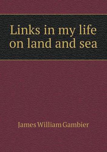 Cover image for Links in My Life on Land and Sea