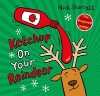 Cover image for Ketchup on Your Reindeer (PB)