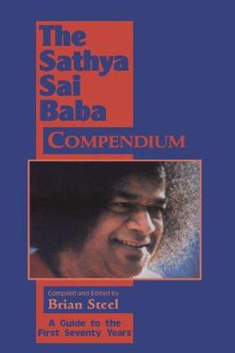 Cover image for Sathya Sai Baba Compendium: A Guide to the First Seventy Years