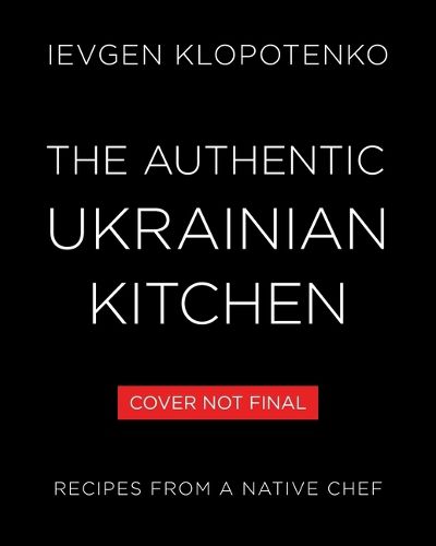 Cover image for The Authentic Ukrainian Kitchen