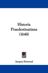 Cover image for Historia Praedestinatiana (1648)