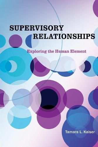 Cover image for Supervisory Relationships: Exploring the Human Element