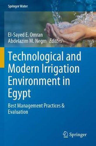 Cover image for Technological and Modern Irrigation Environment in Egypt: Best Management Practices & Evaluation