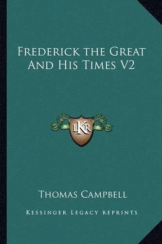 Cover image for Frederick the Great and His Times V2