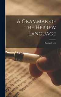 Cover image for A Grammar of the Hebrew Language