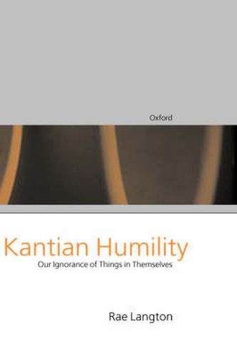 Cover image for Kantian Humility: Our Ignorance of Things in Themselves