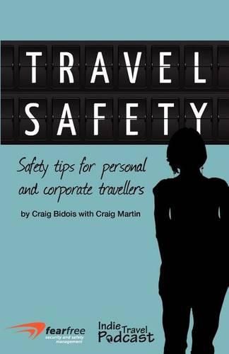 Cover image for Travel Safety: Safety Tips For Personal And Corporate Travellers