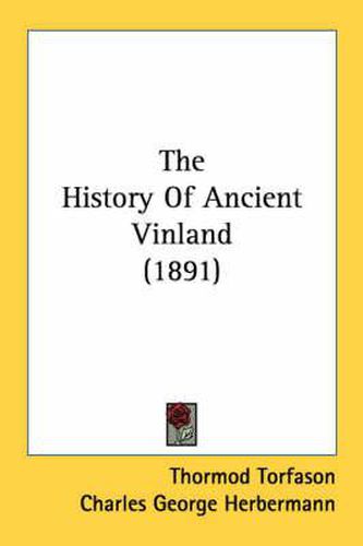 Cover image for The History of Ancient Vinland (1891)