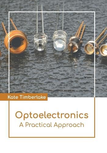 Cover image for Optoelectronics: A Practical Approach