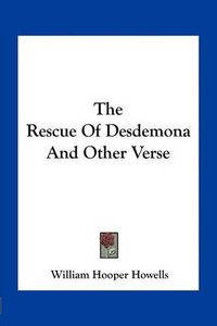 Cover image for The Rescue of Desdemona and Other Verse