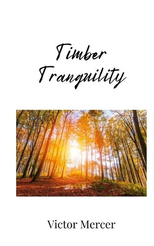 Cover image for Timber Tranquility