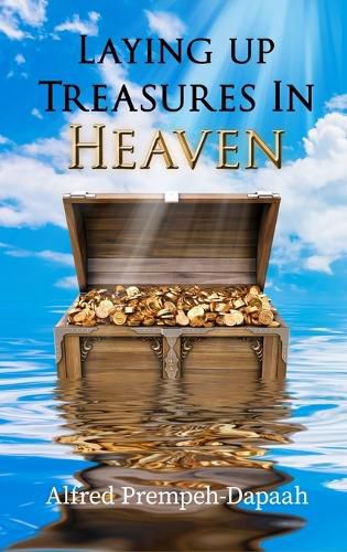 Cover image for Laying Up Treasures in Heaven