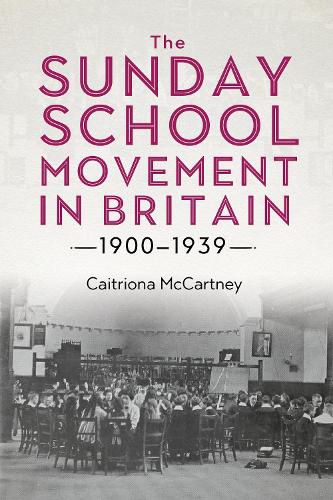 Cover image for The Sunday School Movement in Britain, 1900-1939