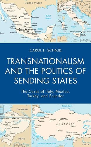 Cover image for Transnationalism and the Politics of Sending States: The Cases of Italy, Mexico, Turkey, and Ecuador