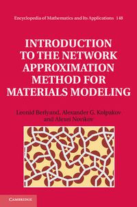 Cover image for Introduction to the Network Approximation Method for Materials Modeling