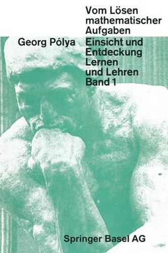 Vom Loesen Mathematischer Aufgaben: Einsicht Und Entdeckung, Lernen Und Lehren