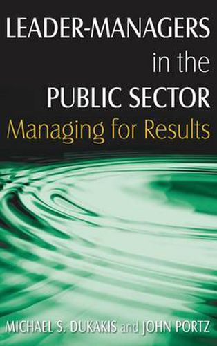 Cover image for Leader-Managers in the Public Sector: Managing for Results