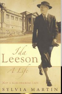 Cover image for Ida Leeson: A Life: Not a blue-stocking lady
