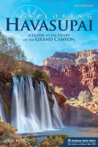 Cover image for Exploring Havasupai: A Guide to the Heart of the Grand Canyon