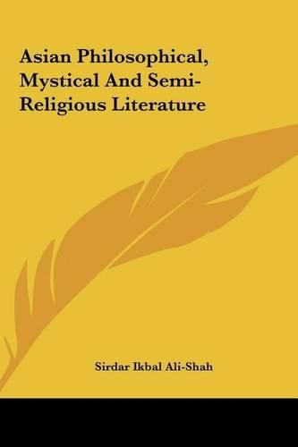 Asian Philosophical, Mystical and Semi-Religious Literature