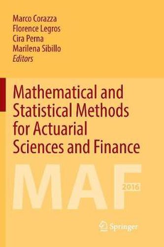 Cover image for Mathematical and Statistical Methods for Actuarial Sciences and Finance: MAF 2016