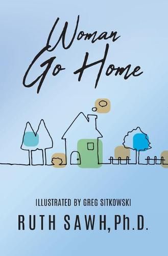 Cover image for Woman Go Home