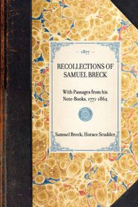 Cover image for Recollections of Samuel Breck: With Passages from His Note-Books, 1771-1862