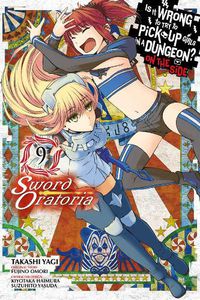 Cover image for Is It Wrong to Try to Pick Up Girls in a Dungeon? Sword Oratoria, Vol. 10 (light novel)