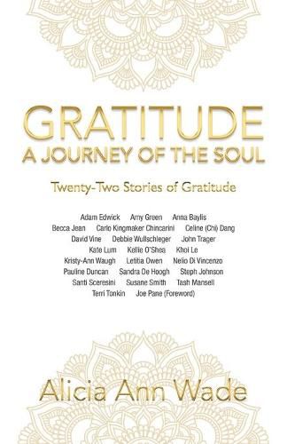 Gratitude: a Journey of the Soul: Twenty-Two Stories of Gratitude