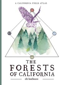 Cover image for The Forests of California: A California Field Atlas