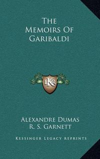 Cover image for The Memoirs of Garibaldi