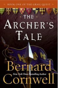 Cover image for The Archer's Tale: Book One of the Grail Quest