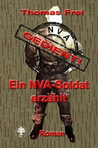 Cover image for Gedient: Ein NVA-Soldat erzahlt