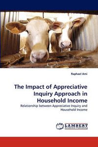 Cover image for The Impact of Appreciative Inquiry Approach in Household Income