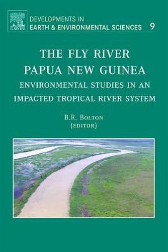 Cover image for The Fly River, Papua New Guinea: Environmental Studies in an Impacted Tropical River System