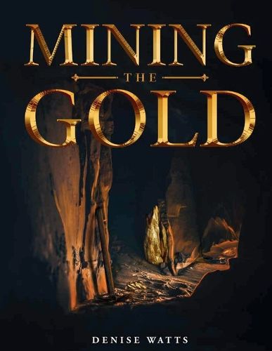 Cover image for Mining The Gold