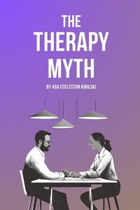 Cover image for The Therapy Myth
