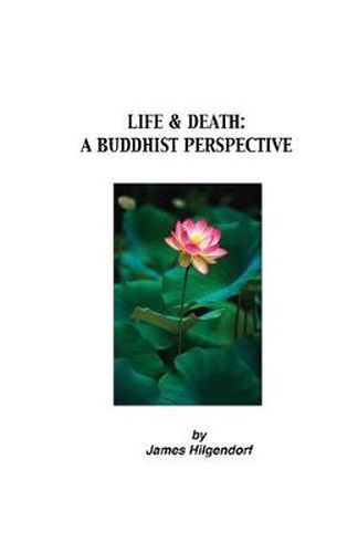 Cover image for Life & Death: A Buddhist Perspective