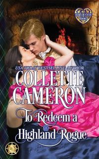 Cover image for To Redeem a Highland Rogue: Scottish Highlander Historical Romance