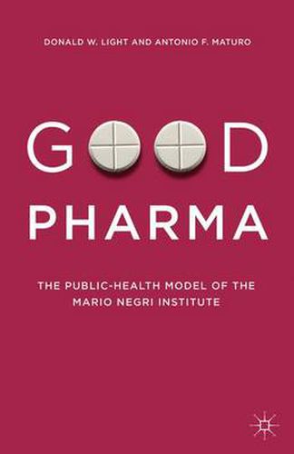 Good Pharma: The Public-Health Model of the Mario Negri Institute