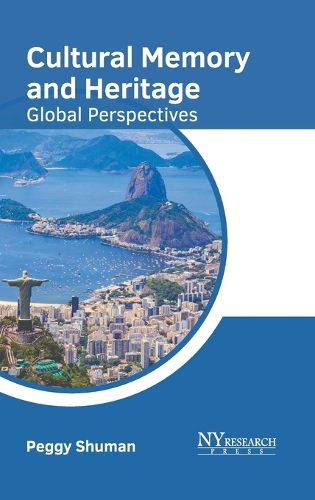 Cover image for Cultural Memory and Heritage: Global Perspectives