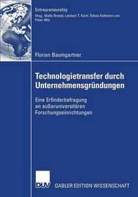 Cover image for Technologietransfer Durch Unternehmensgrundungen: Eine Erfinderbefragung an Ausseruniversitaren Forschungseinrichtungen