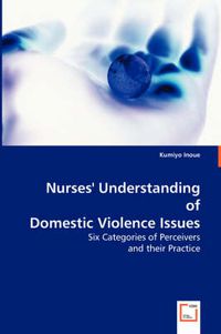 Cover image for Nurses' Understanding of Domestic Violence Issues