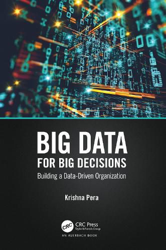 Cover image for Big Data for Big Decisions: Building a Data-Driven Organization