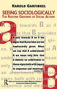 Cover image for Seeing Sociologically: The Routine Grounds of Social Action