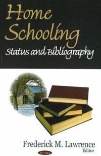 Cover image for Home Schooling: Status & Bibliography