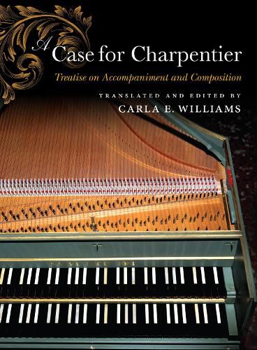 Cover image for A Case for Charpentier: Treatise on Accompaniment and Composition