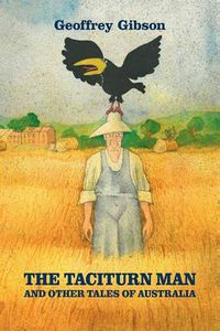 Cover image for The Taciturn Man: and Other Tales of Australia