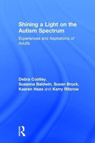 Cover image for Shining a Light on the Autism Spectrum: Experiences and Aspirations of Adults